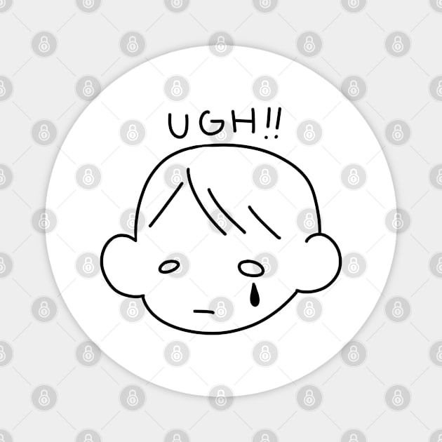 Ugh!! Cry Magnet by Red Berri Arts